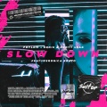 Slow Down