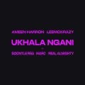 Ukhala Ngani