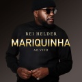 Rei Helder - Mariquinha