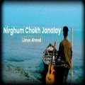 Limon Ahmed - Nirghum Chokh Janalay