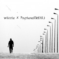 Whistle X Payphone (R&B版)