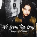 We From The Bay (feat. YBN Nahmir)(Explicit)