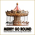 MERRY GO ROUND