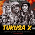 Tukusa X (feat. Essence, Fylin, Mukimala, Frege, Black Fire, Mad Kachaa, Moxie, Kinya, Ngundo, Nikki Mbishi, Kamusi & Erasto)(Explicit)