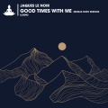 Good Times with Me (Seumas Norv Remix)