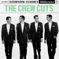Essential Classics, Vol. 529: The Crew Cuts