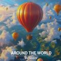 DJ Gazzz - Around the World