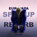 kostugnis - Europapa (Sped Up + Reverb)