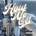 How we get (feat. Gforeign & Young Stunna)(Explicit)