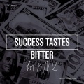 M.D、V.K克 - Success Tastes Bitter (feat. V.K)(Explicit)