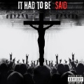IT HAD TO BE SAID EP (Explicit)