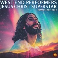 West End Performers - Jesus Christ Superstar