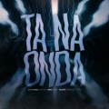 Tá na Onda (Explicit)