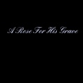 A Rose For His Grave (Deluxe) [Explicit]