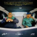 Best Is Yet To Come (Explicit)