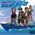 Ocean Water (feat. Kap G & Peso Peso)(Explicit)