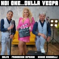 Noi che...sulla vespa