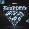 TUDO DO JOB VS DIAMANTE (Explicit)