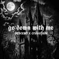 Descend、crossfade、josh birchall - go down with me (Explicit)