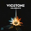 Vicetone - Celebrate (Extended Mix)