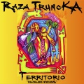 Raza Truncka - Los Caminos se Vuelven Montes