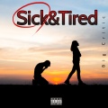 Big Critic - Sick & Tired (Explicit)