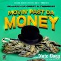 Go-Hard Da Great、Troublez - Movin' past da Money (Explicit)