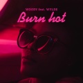 Burn Hot (Explicit)