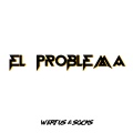WERTUS、prod by SOCKS - EL PROBLEMA (Explicit)