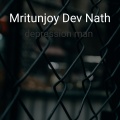 Mritunjoy Dev Nath - Depression Man