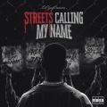 Streets Calling My Name (Explicit)