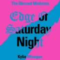 Edge of Saturday Night (feat. Kylie Minogue)(Hannah Holland Remix)