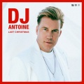 Last Christmas (DJ Antoine & Mad Mark XMAS Mix)