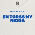 Bmuxx Carter - En Torss My Nigga
