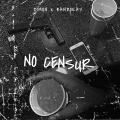 NO CENSUR (feat. SDZ, D1MON, LDK & BANDOKAY)(Explicit)