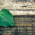 Mritunjoy Dev Nath - Depression Makes Strong