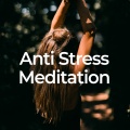 Anti Stress Meditation