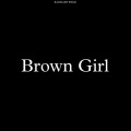 Badmash WRLD、$ubjectz、B2C、Azawi、City morgue、PRXJEK、SOSMULA、Vinka、Ykee Benda、Yunggoth✰ - Brown Girl