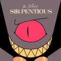 The Ballad of Sir Pentious (feat. Chi-Chi)