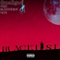 Blacklist (feat. Olivetheboy & M.I.K|Explicit)