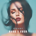 Never Have I Ever