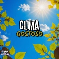 Clima Gostoso (Explicit)