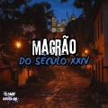 Magrão Do Século XXIV (Explicit)