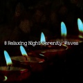 8 Relaxing Night Serenity Waves