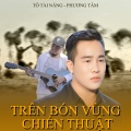 Tô Tài Năng、Phương Tâm - Trên Bốn Vùng Chiến Thuật
