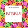 BUBBLY (Aleteo Guaracha)
