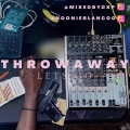 Dxp、Noonie Blanco - THROW AWAY 2 (LETS GO)(feat. Noonie Blanco)(Explicit)