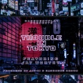 Trouble in Tokyo (feat. Jay Worthy & Cashmere Brown) [Explicit]