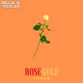 Pickler、Rellik - Rose Gold