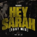 Hey Sarah (Fast Mix|Explicit)